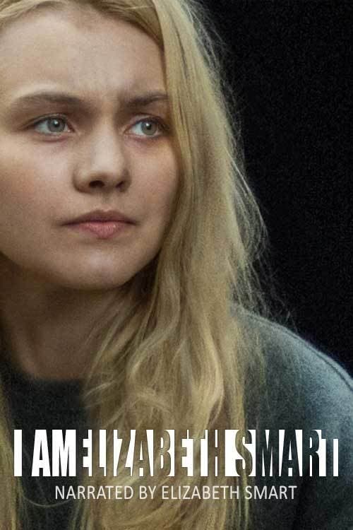 Постер I Am Elizabeth Smart
